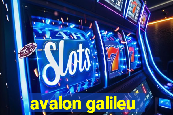 avalon galileu